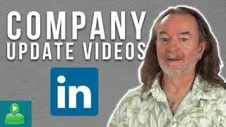 Why You NEED to make great company update videos for LinkedIn | EP.48