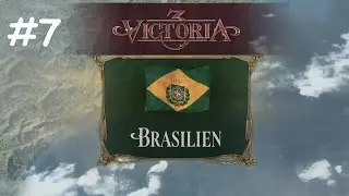 #7 Konsolidierung - Victoria 3 mit Brasilien (Let's Play / Deutsch)