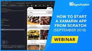 How to Start a Xamarin App from Scratch - September 2018 [Webinar]