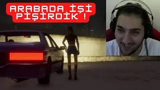 ARABAYLA KIZ TAVLADIM ! GTA SAN ANDREAS DEFİNİVİTE EDİTİON (3. BÖLÜM)