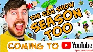 C&H SHOW SEASON 2 ON YOUTUBE?!?!? - Announcement