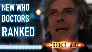 Doctor Who || New Who Doctors Ranked