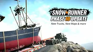 Snowrunner Phase 10 Update New Trucks, New Maps & Everything else