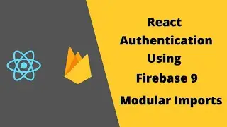 A First Look at React Authentication Using Firebase 9 Modular Imports