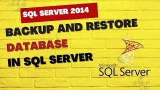 How to Backup and Restore Database in SQL Server |SQL Server 2014