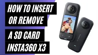 How To Insert or Remove a SD Card on the Insta360 X3