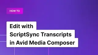 How to Edit with ScriptSync Transcripts in Avid Media Composer | Rev