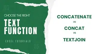 Choosing the Right Text Function: CONCATENATE vs CONCAT vs TEXTJOIN in Excel