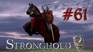 Let's Play Stronghold 2 #61 [Deutsch/HD] - Schloss Stolzenfels fällt!