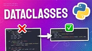 Python Dataclasses: Here's 7 Ways It Will Improve Your Code