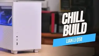 Chill Build: Lian Li Q58