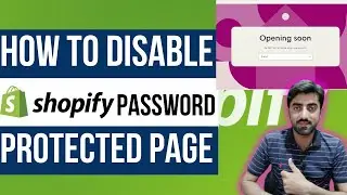 How to Disable Shopify Password Protected Page (And Remove Password From Your Store)