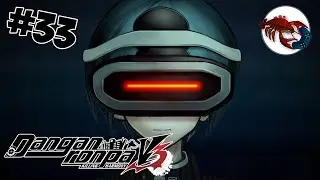 🐻[33] Danganronpa V3 - Тайна внешнего мира