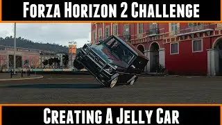 Forza Horizon 2 Challenge Creating A Jelly Car