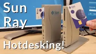 Sun Ray Thin Clients Pt1: Hotdesking