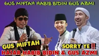 GUS MIFTAH HAJ@R HABIB BIDIN & GUS AZMI LUCU POL😃