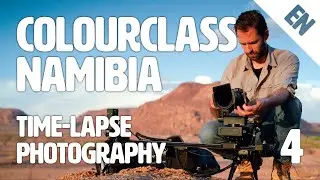 Colourclass Namibia: Episode 4 – The Basics of Time-lapse Photography