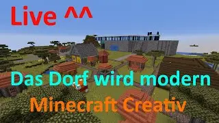 Minecraft Creativ - Stream #11 So, langsam wirds modern ;D