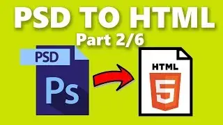 How to Convert Photoshop PSD to HTML code - Part 2/6