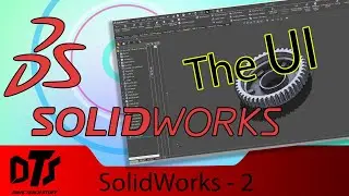 Introduction to SolidWorks CAD Design - Part 2 - The User Interface