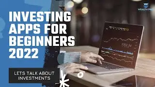 TOP 5 BEST INVESTMENT APPS FOR BEGINNERS IN 2022