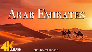 United Arab Emirates (4K UHD) Amazing Beautiful Nature Scenery • Inspiring Cinematic Music