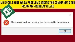 How To Solve MS Excel error There Was A Problem Sending The Command To Program|| Rsha26 Solutions