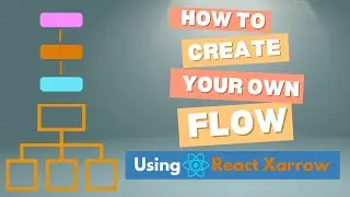 How to create own flow using React Xarrow - 1 | React flow