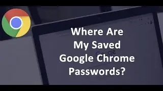 How to find your saved password in Google Chrome