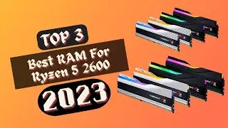 Best RAM For Ryzen 5 2600 in 2023