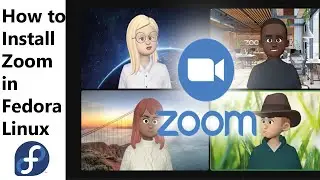How to install the Zoom video conferencing app on Fedora Linux | Download and Install Zoom