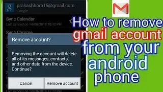 How can I remove gmail account from android phone 2018(Hindi)