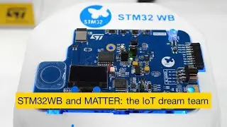 STM32WB and Matter: the IoT dream team