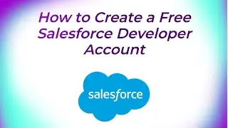 How To Create Free Salesforce Developer Account | Developer Edition