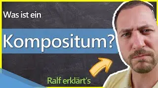 Wortbildung: Komposition | Was ist ein Kompositum?