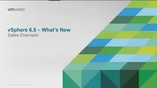 Sales 101 - Whats New in vSphere 6.5 Overview