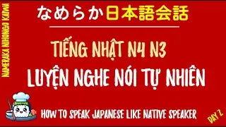 How to Speak Like Japanese Speaker | Nameraka Nihongo Kaiwa | Day 2