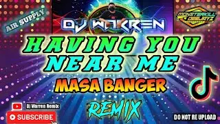 Having You Near Me - Masa Banger Remix (DjWarren Original Mix)