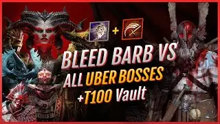 BLEED Barbarian vs Uber Bosses + Lilith + T100 Vault | Season 3 Diablo 4 Rend Charge Build Showcase