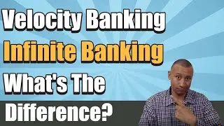 What Is The Difference Between Velocity Banking And Infinite Banking? | Velocity Vs Infinite Banking