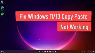 Fix Windows 11/10 Copy Paste Not Working