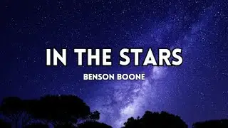 BENSON BOONE - IN THE STARS (Lyrics)