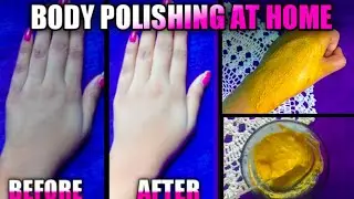 Body Polishing At Home For Bride|Body Polishing At Home|Bridal Body Polishing At Home|Body Polishing