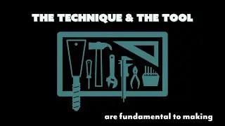 THE TECHNIQUE AND THE TOOL