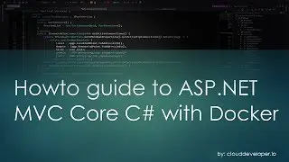 0010 - Howto guide to ASP NET MVC Core C# with Docker