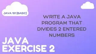 Java Exercise 2 - Basic operations in Java [Java 101]