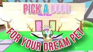 Pick a Door Challange And WIN YOUR **DREAM PET**  In Adopt Me!