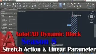 Season 8 Stretch Action And Linear Parameter AutoCAD Dynamic Block Series Tutorial