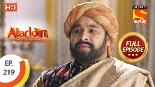 Aladdin - Ep 219 - Full Episode - 18th June, 2019