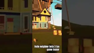 Hello neighbor beta 3 fan game teaser #fangame #teaser #gameplay #prototype #helloneighbor